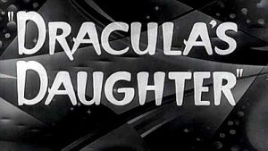 draculas-daughter_title